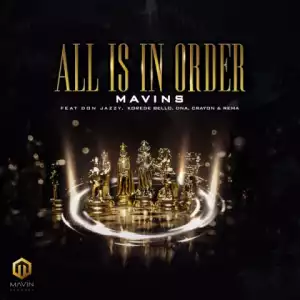 Mavins - All Is In Order ft. Don Jazzy, Rema, Korede Bello, DNA, Crayon